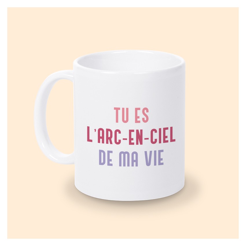mug tu es l'arc en ciel de ma vie