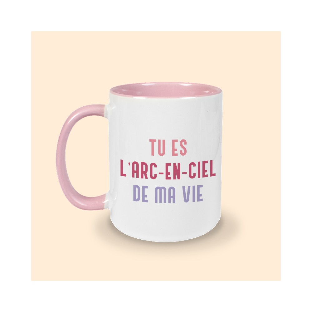 tasse rose tu es l'arc en ciel de ma vie