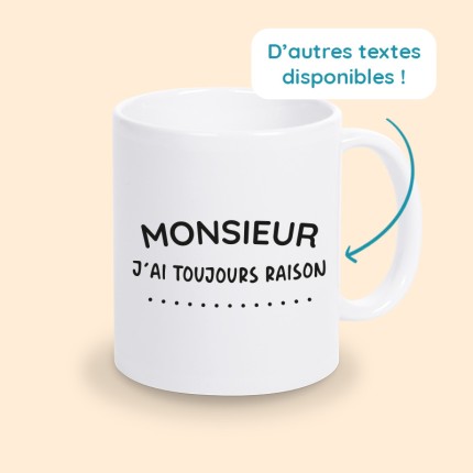 tasse monsieur j'ai toujours raison