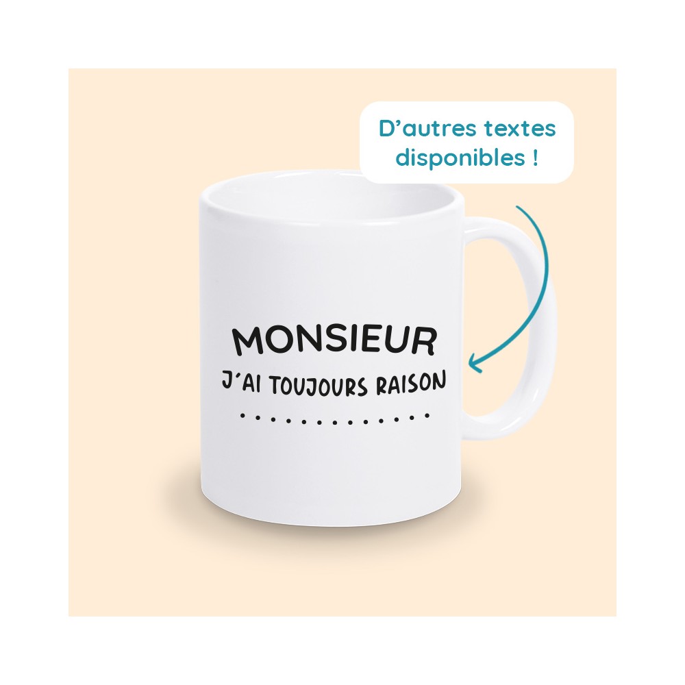 tasse monsieur j'ai toujours raison