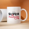 mug cadeau super maitresse