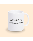 mug monsieur j'ai toujours raison