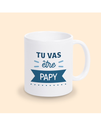 mug tu vas être papy